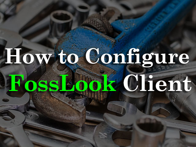 How to configure FossLook Client